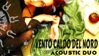 VENTO CALDO DEL NORD ACOUSTIC DUO